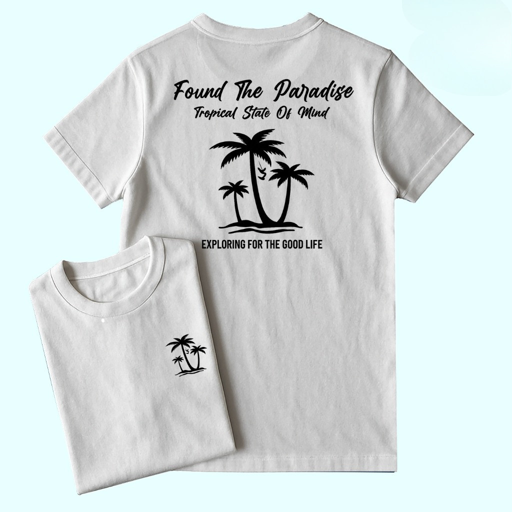 Kaos Found The Paradise kaos pria dewasa kaos terlaris