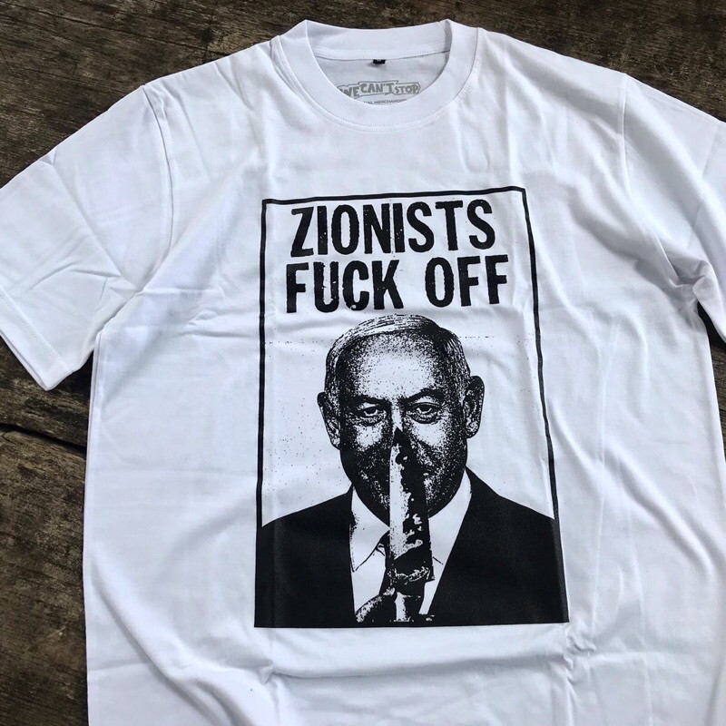 (COD) WE CANT STOP ZIONISTS FUCK OFF TSHIRT WHITE
