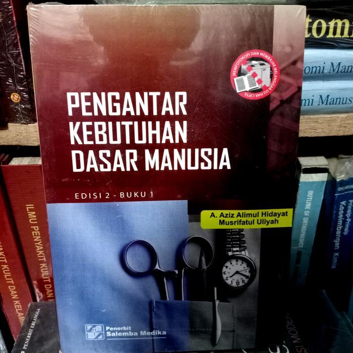Pengantar Kebutuhan Dasar Manusia. Edisi 2 buku 1. Original.