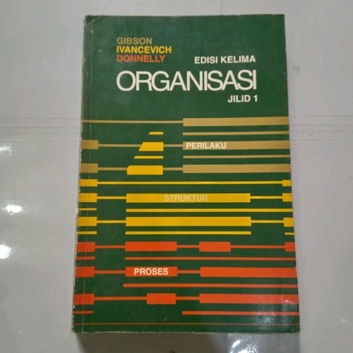Buku ORGANISASI EDISI KELIMA JILID 1-GIBSON