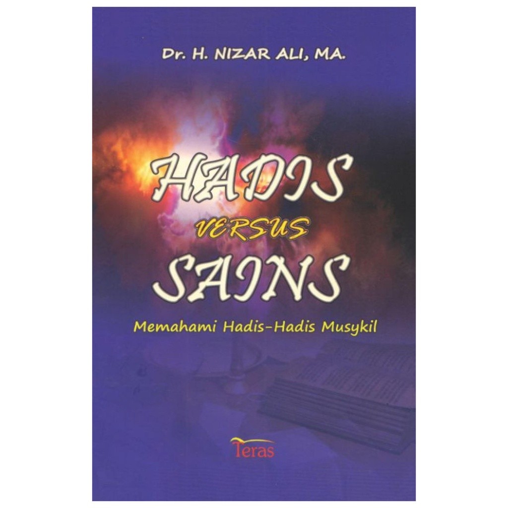 Hadis Versus Sains Memahami Hadis Hadis Musykil - Nizar Ali