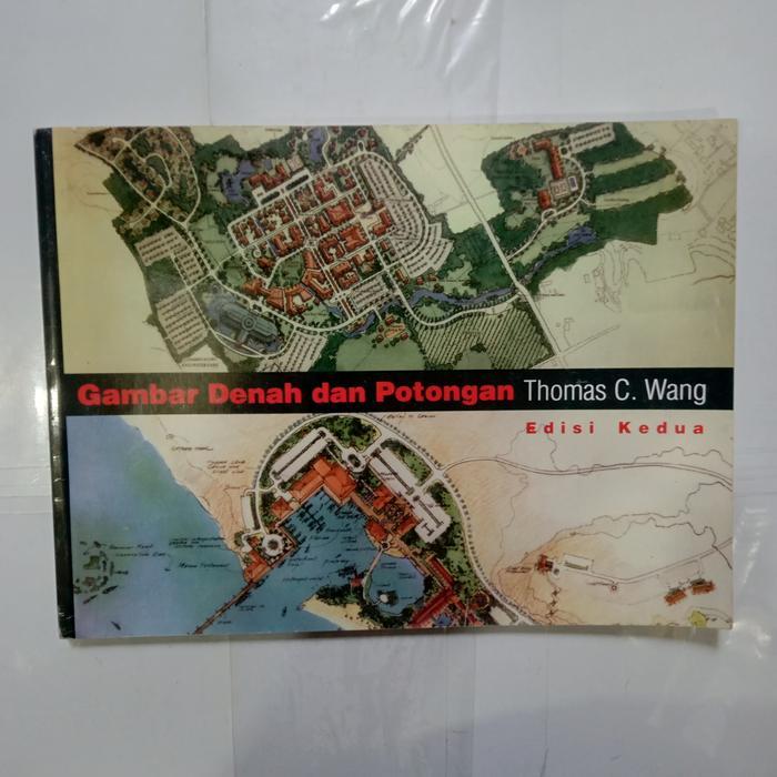 Buku GAMBAR DENAH DAN POTONGAN EDISI KEDUA-THOMAS C WANG