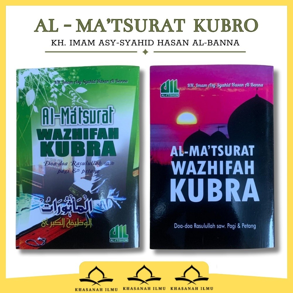 Al matsurat Wazhifah Kubro dzikir Pagi Petang Al matsurat Kubro Hasan Al Banna Penerbit Al Itishom
