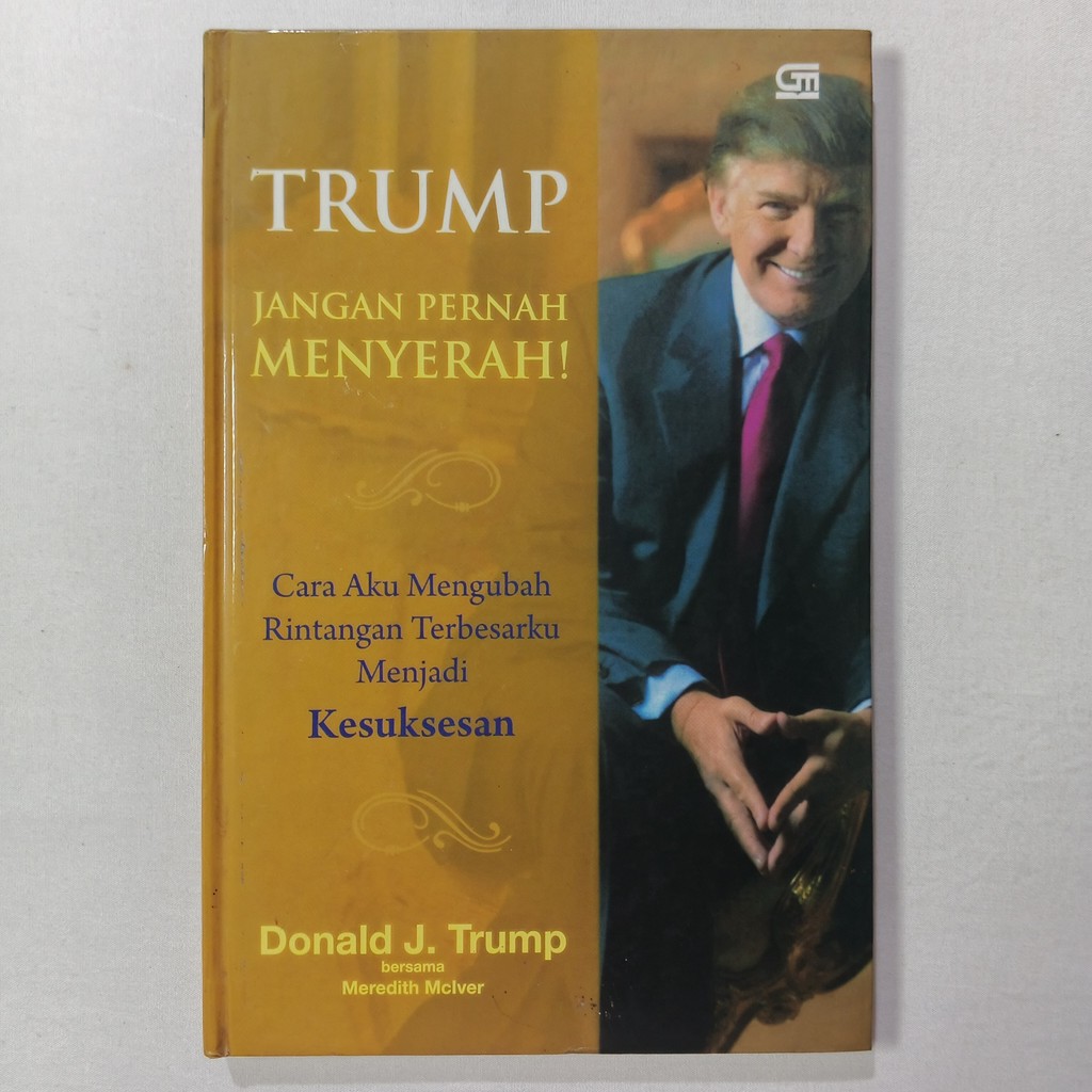 Buku  Trump Jangan Pernah Menyerah - Donald J. Trump
