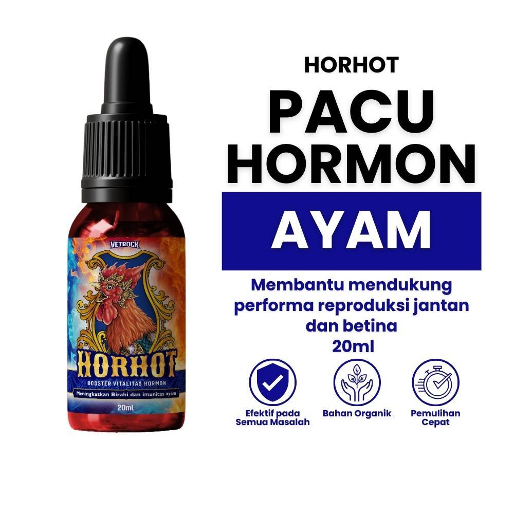 HORHOT 20ML - HORMON BIRAHI KAWIN AYAM JANTAN BETINA SEMUA JENIS UNGGAS / Birahi Ayam Jantan