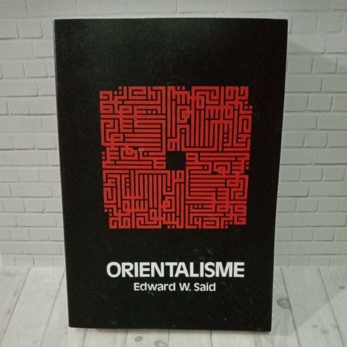 BESTSELLER ORIENTALISME - EDWARD W SAID