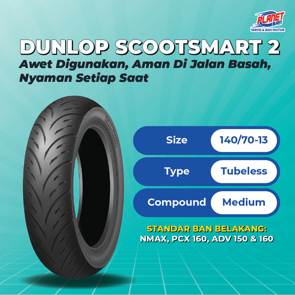 Ban Motor Ring 13 - 140/70 Dunlop Scootsmart 2 (Ban Motor Belakang NMAX, PCX 160, ADV 150, ADV 160)