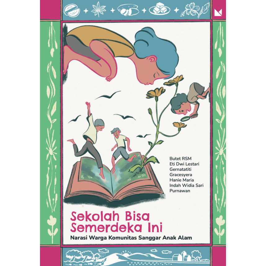 Sekolah Bisa Semerdeka Ini: Narasi Warga Komunitas Sanggar Anak Alam