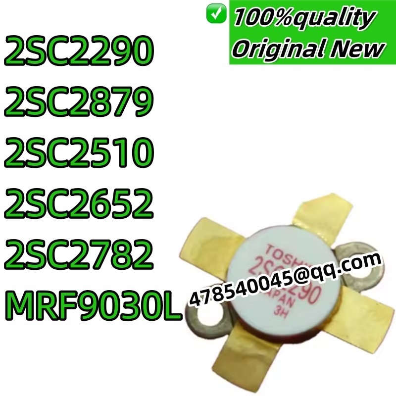 100% new original 2SC2290 2SC2879 2SC2510 2SC2652  2SC2782   MRF9030L