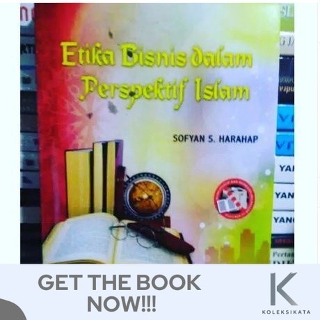 Buku ETIKA BISNIS DALAM PERSPEKTIF ISLAM - Sofyan S. Harahap