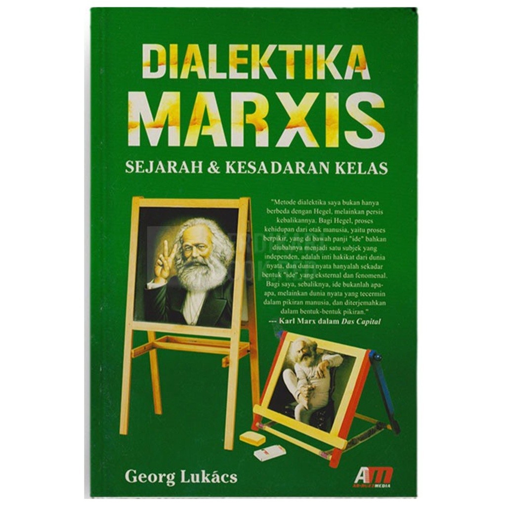 Dialektika Marxis Sejarah Dan Kesadaran Kelas - Georg Lucacs