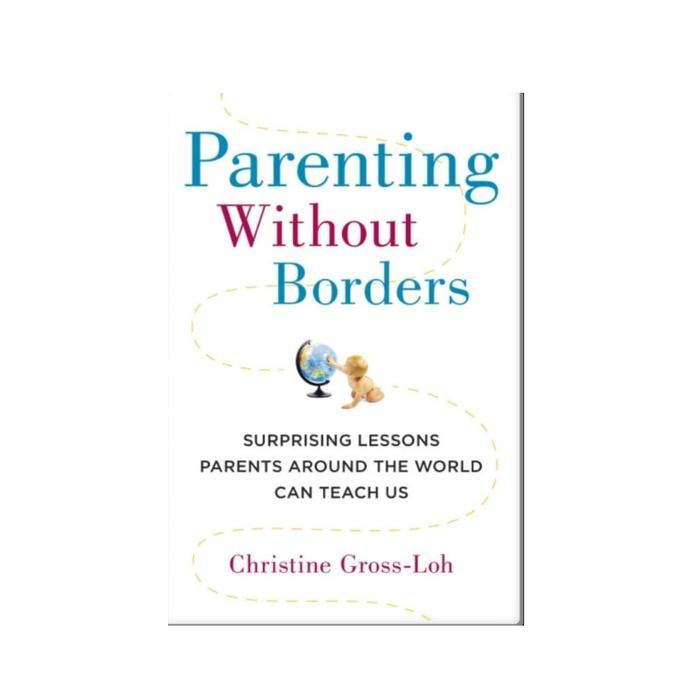 Buku Parenting without borders : surprising lessons parents around the world can teach us