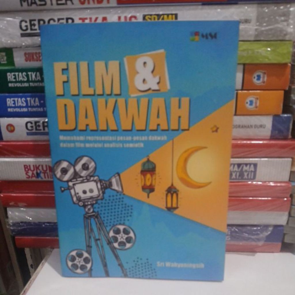 FILM & DAKWAH MEMAHAMI REPRESENTASI PESAN PESAN DAKWAH