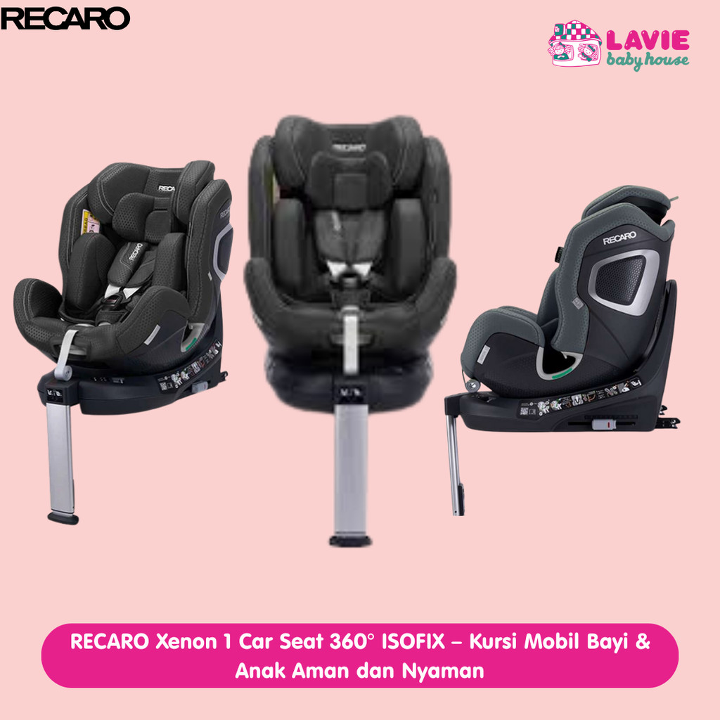 Chicco RECARO Xenon 1 Car Seat 360° ISOFIX – Kursi Mobil Bayi & Anak Aman dan Nyaman - Lavie Baby Ho