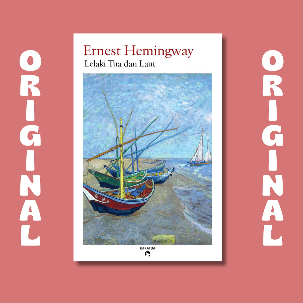 Buku Lelaki Tua dan Laut - Ernest Hemingway - Kakatua