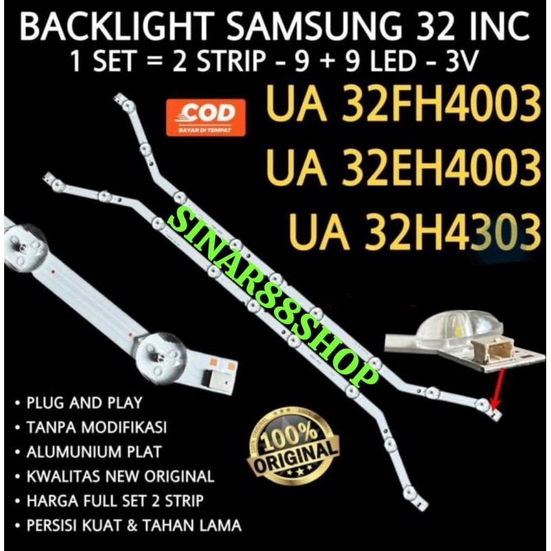 BACKLIGHT SAMSUNG 32 INC UA32FH4003 UA32EH4003 UA32H4303 UA 32FH4003 32EH4003 32H4303 BL LAMPU CAHAY