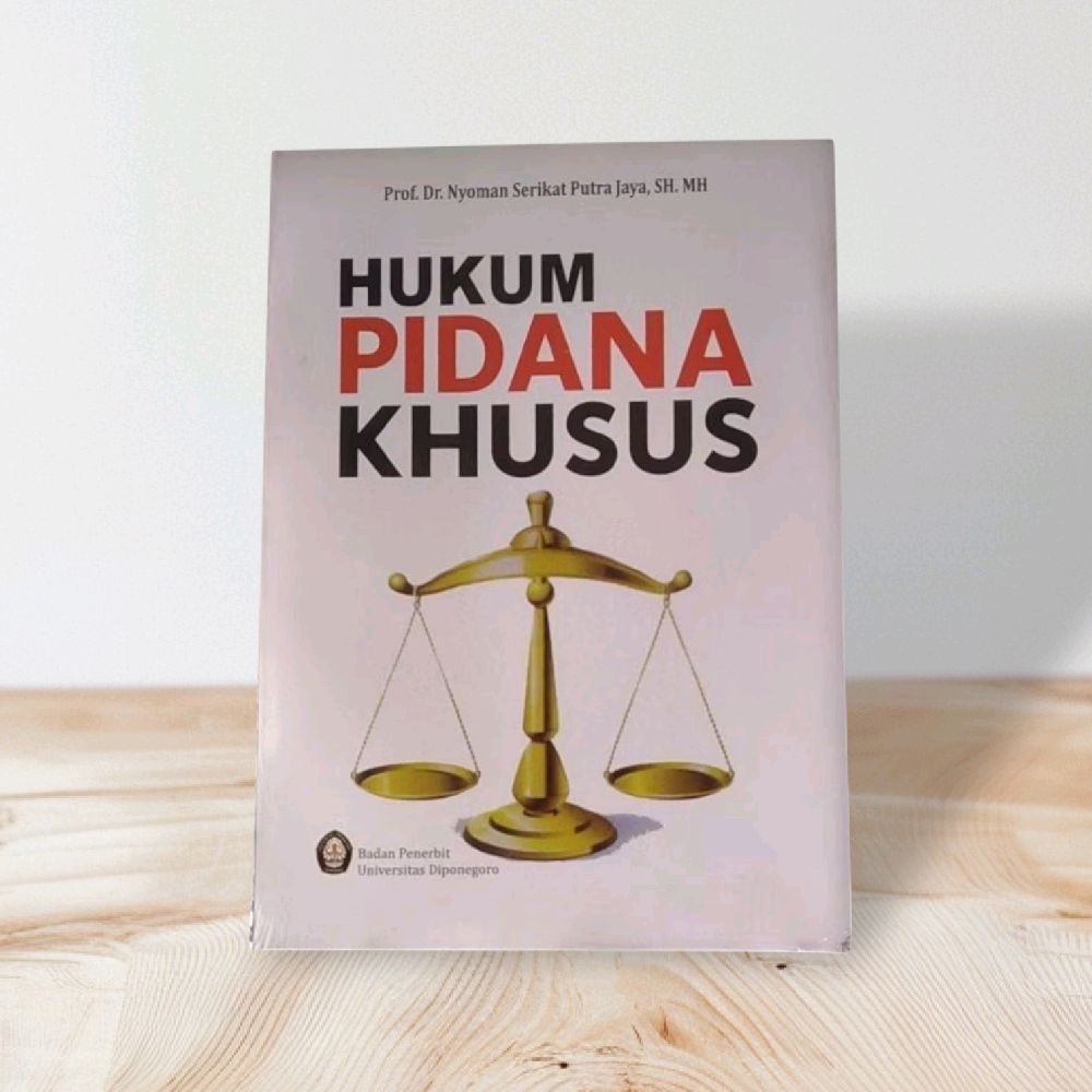 HUKUM PIDANA KHUSUS by Prof. Dr. Nyoman Serikat Putra Jaya, SH. MH