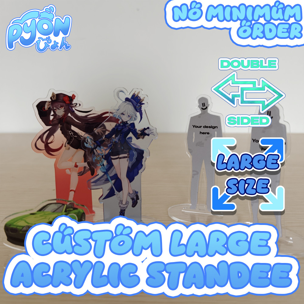 [NO MINIMUM] Standee akrilik Custom BESAR / Large Custom Acrylic Standee 3mm 2 sisi - UV Printed & L