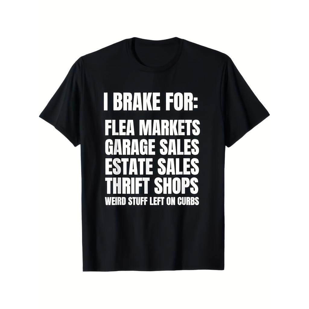 Kaos Pria Tulisan Lucu I Brake For Flea Markets Baju Distro Thrifting Katun Lengan Pendek Jumbo