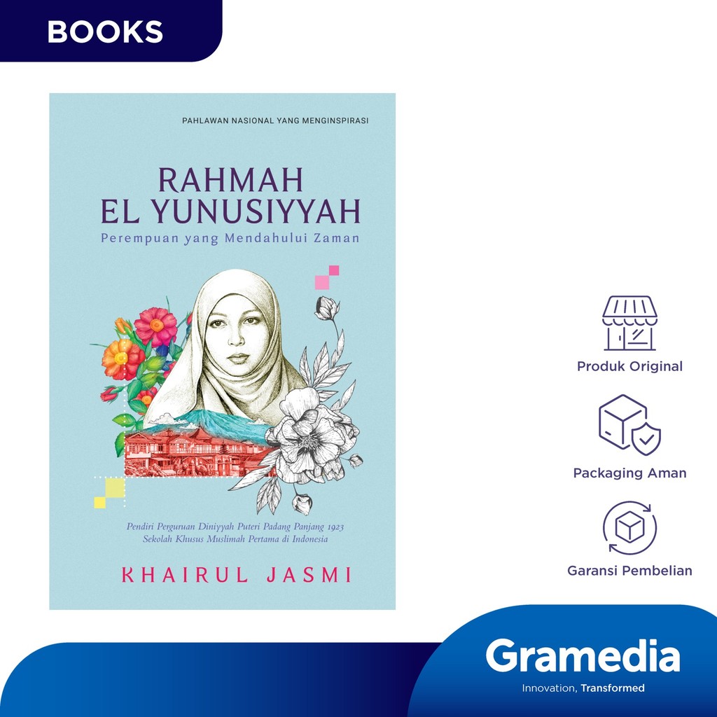 Rahmah El Yunusiyyah: Perempuan yang Mendahului Zaman (Khairul Jasmi)