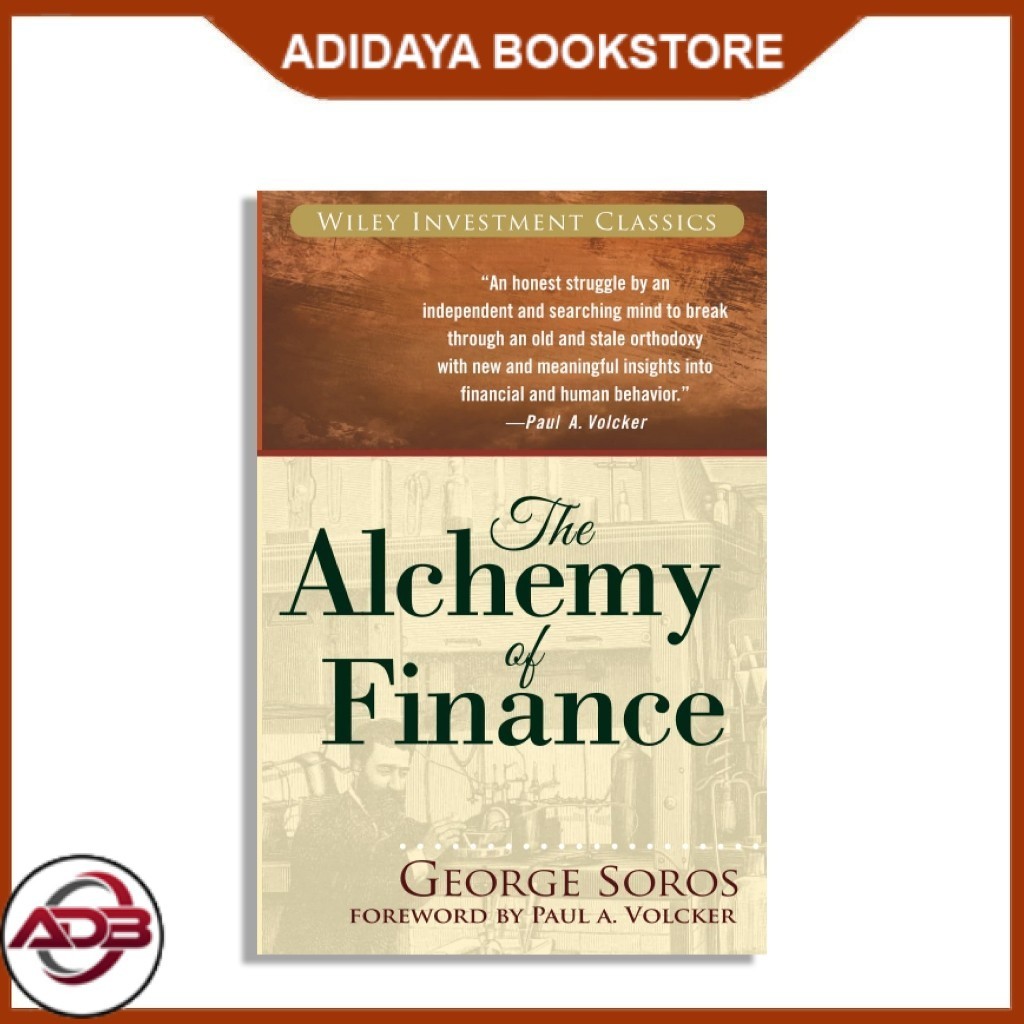 The Alchemy of Finance by George Soros