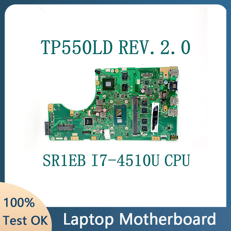 TP550LD REV.2.0 W/ SR1EB I7-4510U CPU High Quality Mainboard For ASUS TP550LD Laptop Motherboard N16