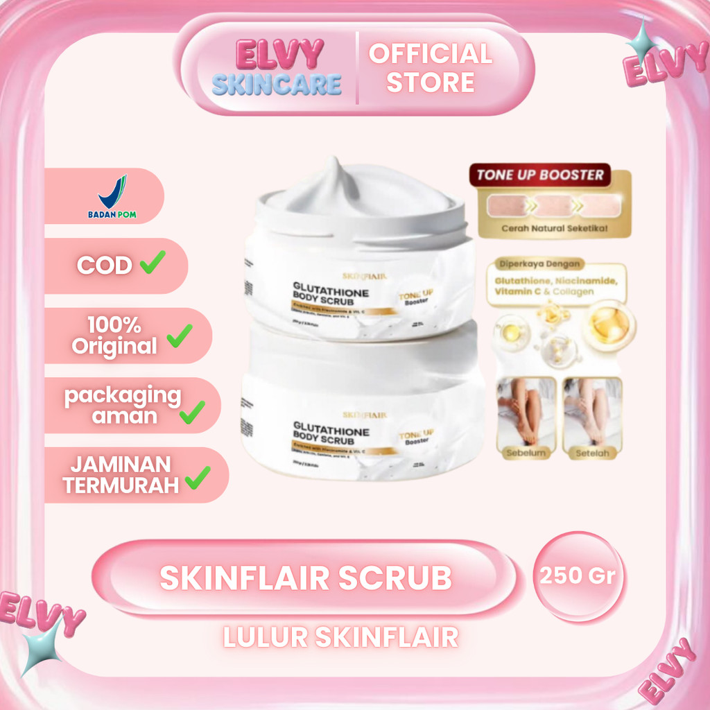 ELVY - SKINFLAIR Glutathione Body Scrub Tone Up Booster 250gr | Elvy Skincare | elvy.skincare