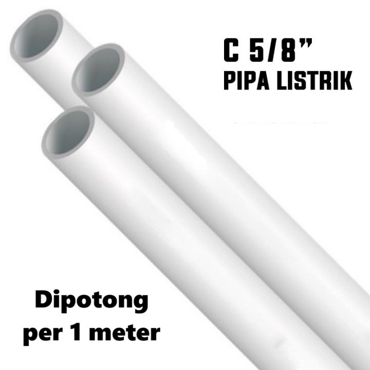 Pipa Listrik uPVC 5/8 Inch Premium | Jual Per 1 Meter (4pcs = 1 Batang)  | Pipa Conduit Instalasi Ka
