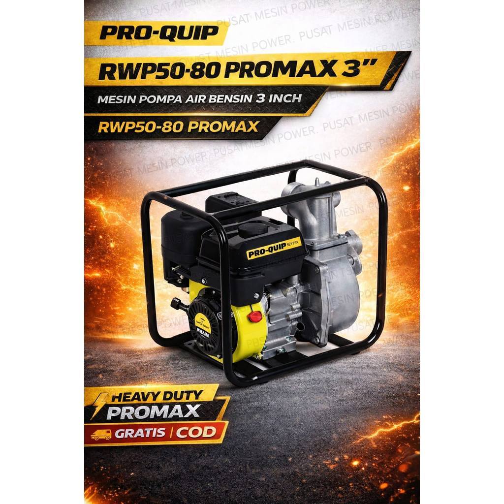 Mesin Pompa Air Bensin 3 Inch PRO-QUIP RWP50-80 PROMAX RX220 8HP Heavy Duty Proquip Mesin Pompa Air 