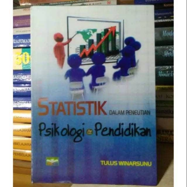 Statistik Dalam Penelitian Psikologi & Pendidikan - Tulus Winarsunu