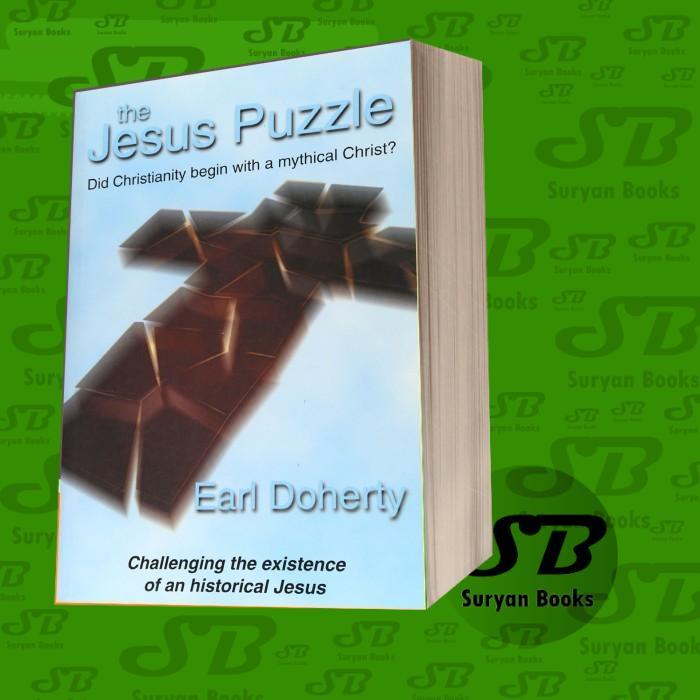 The Jesus Puzzle: Did Christianity Begin With a Mythical Christ?