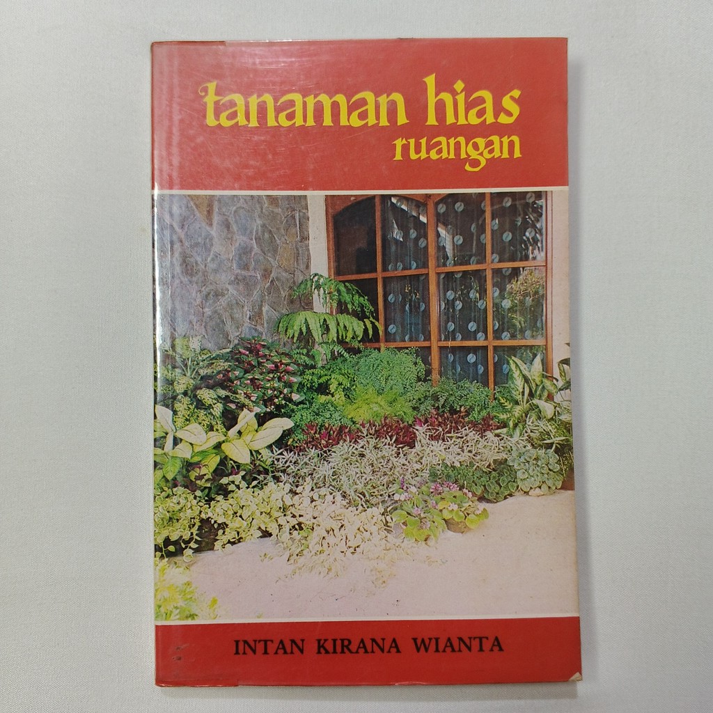 Buku Tanaman Hias Ruangan - Intan Kirana Wianta
