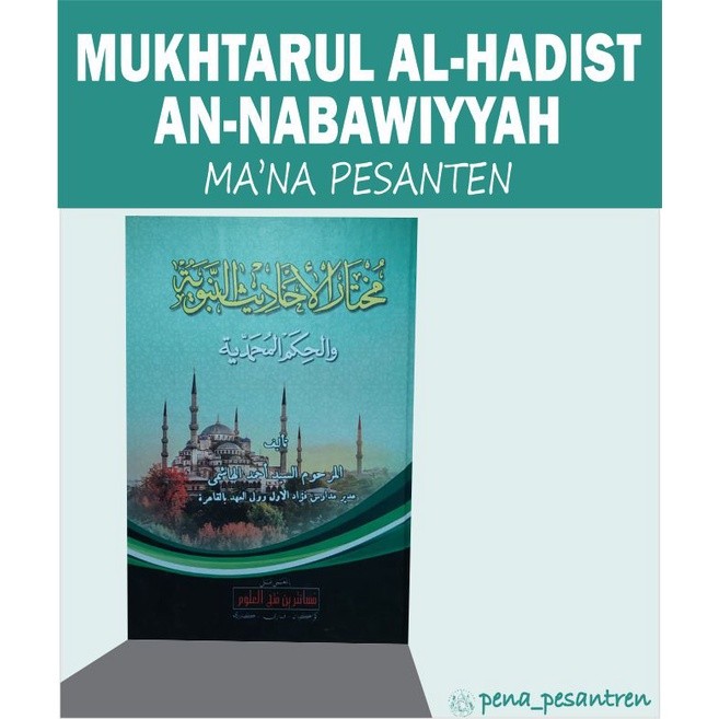 mukhtarul Ahadist An Nabawiyah/Mukhtar Al Ahadist/Mukhtarul Hadist/Mukhtar Al Hadist Makna Pesantren