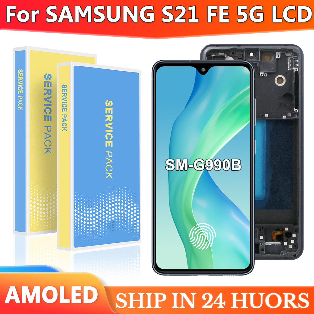 NEW AMOLED S21FE LCD For Samsung S21 FE 5G G990 G990B G990U G990B/DS LCD splay tou screen with frame