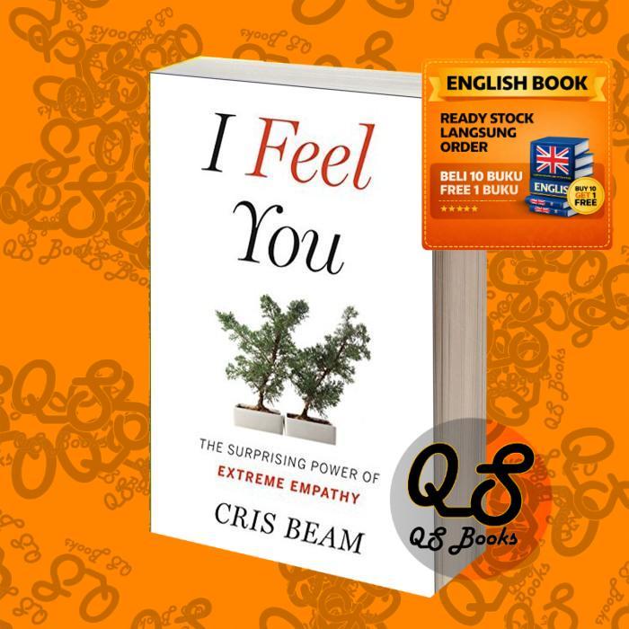 I Feel You: The Surprising Power of Extreme Empathy Cris Beam