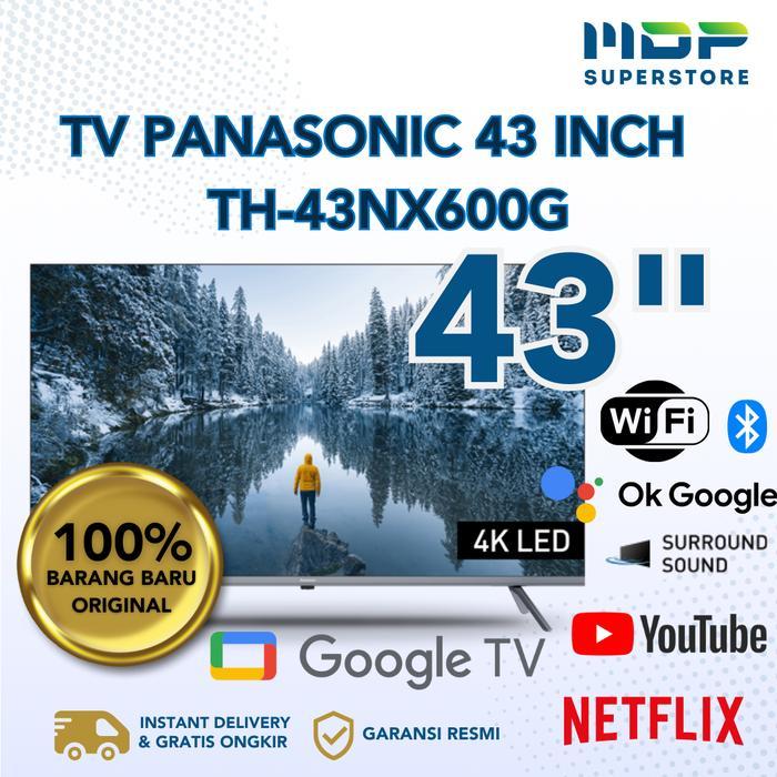 TV PANASONIC 43" TH-43NX600G - GOOGLE TV 43 INCH 4K UHD