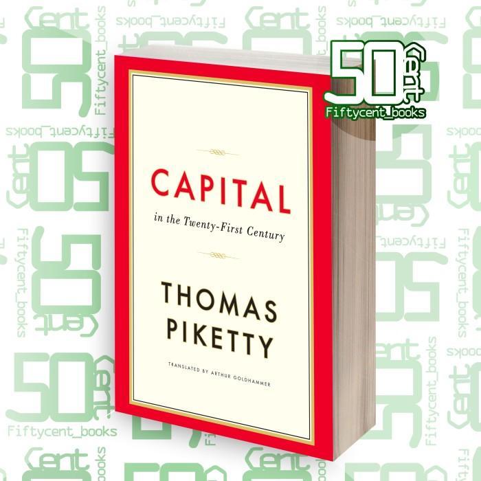 Buku Capital in the Twenty-First Century by Thomas Piketty, Arthur G -    english english - Not Spec