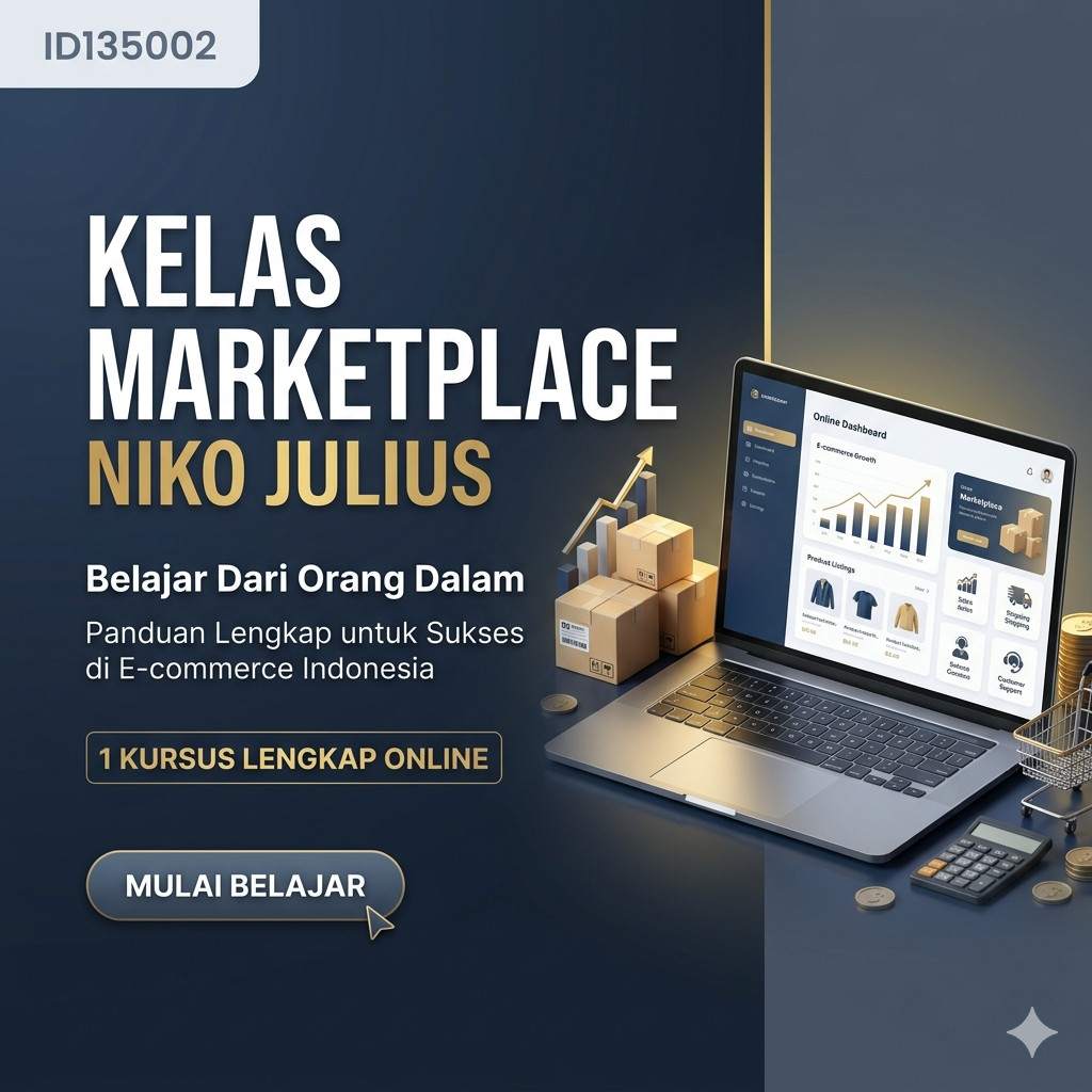 ID135002 - Kelas Marketplace Niko Julius - Belajar Dari Orang Dalam