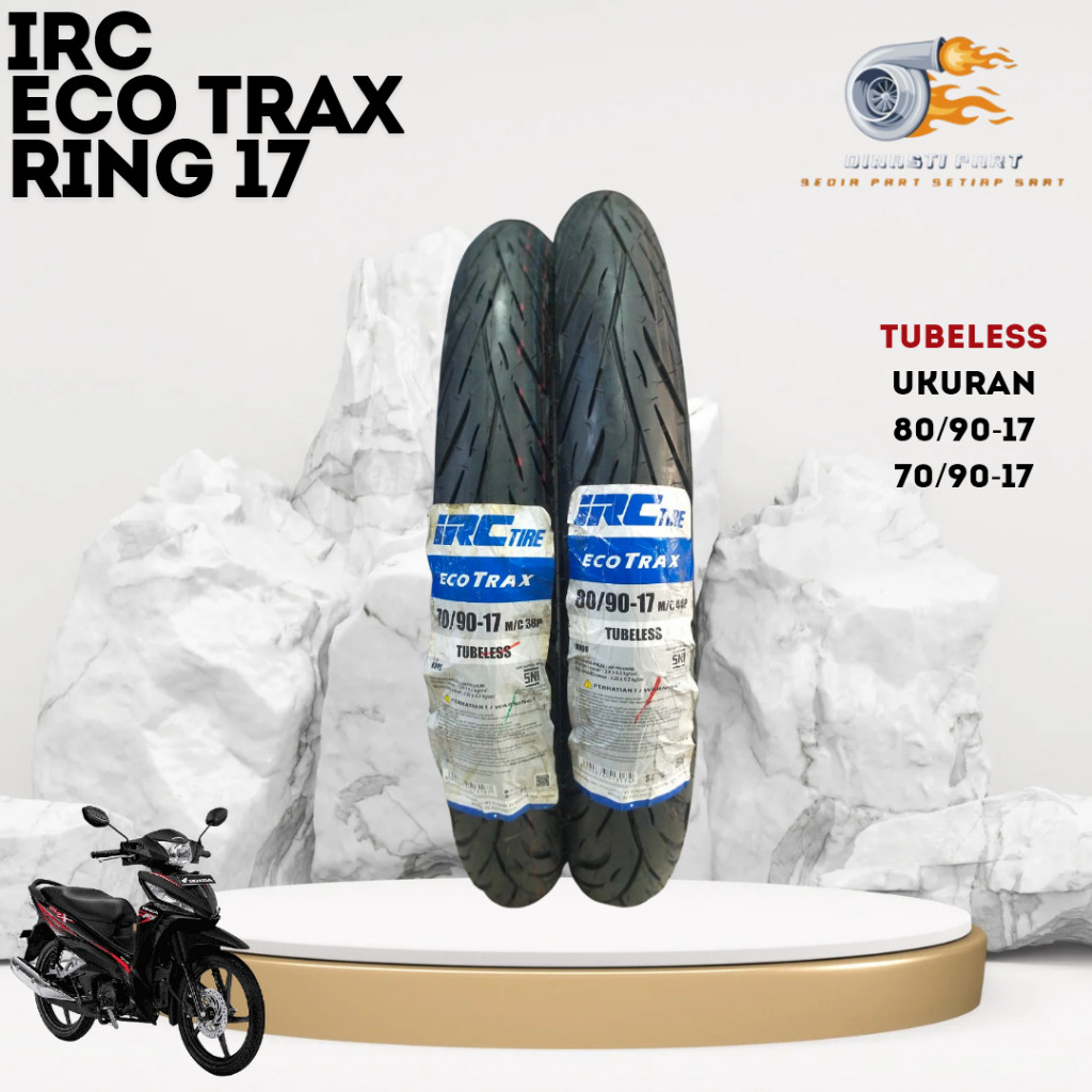 Paket Ban Motor Supra Jupiter IRC ECO TRAX RING 17 TUBELESS Ukuran 70/90-17 80/90-17