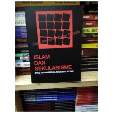 Islam Dan Sekularisme - Syed Muhammad Al Naquib Al Attas