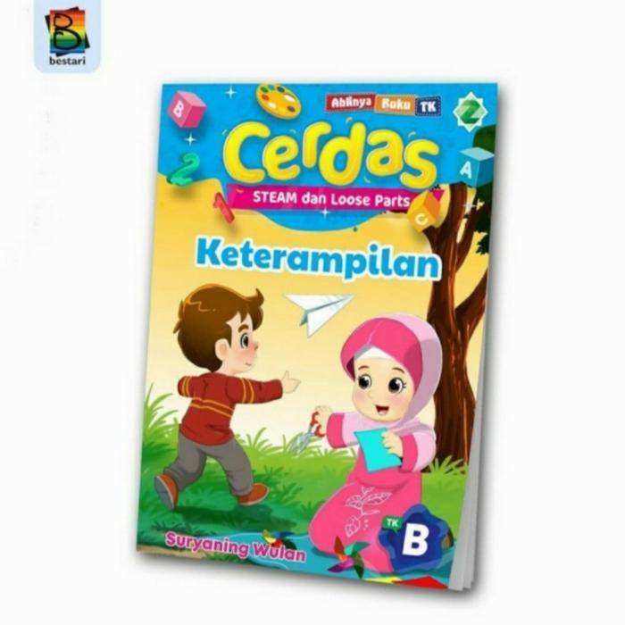 buku cerdas anak TK/PAUD (TK B)- Steam & Loose Parts - zikrul hakim - Keterampilan