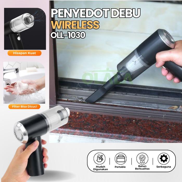 ALAT VACUM CLEANER / PENYEDOT DEBU Vacuum WIRELESS OLL-1030 Tanpa Kabel - OLL-1030