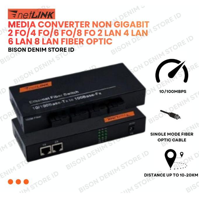 Media Converter NON GIGABIT 2 FO/4 FO/6 FO/8 FO 2 LAN 4 LAN 6 LAN 8 LAN FIBER OPTIC