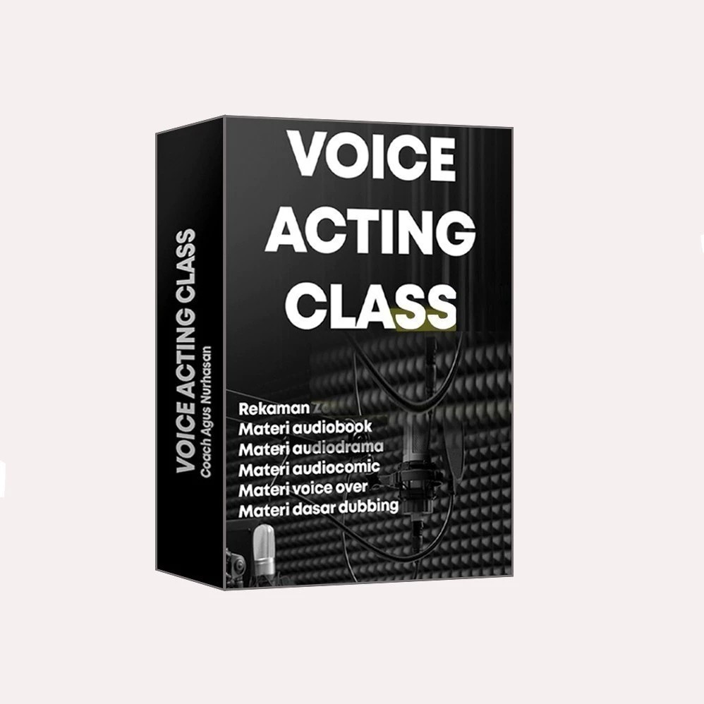 Voice Action Class - Lengkap Belajar Jadi Voice Actor Dubber Voiceover Pengisi Suara Handal