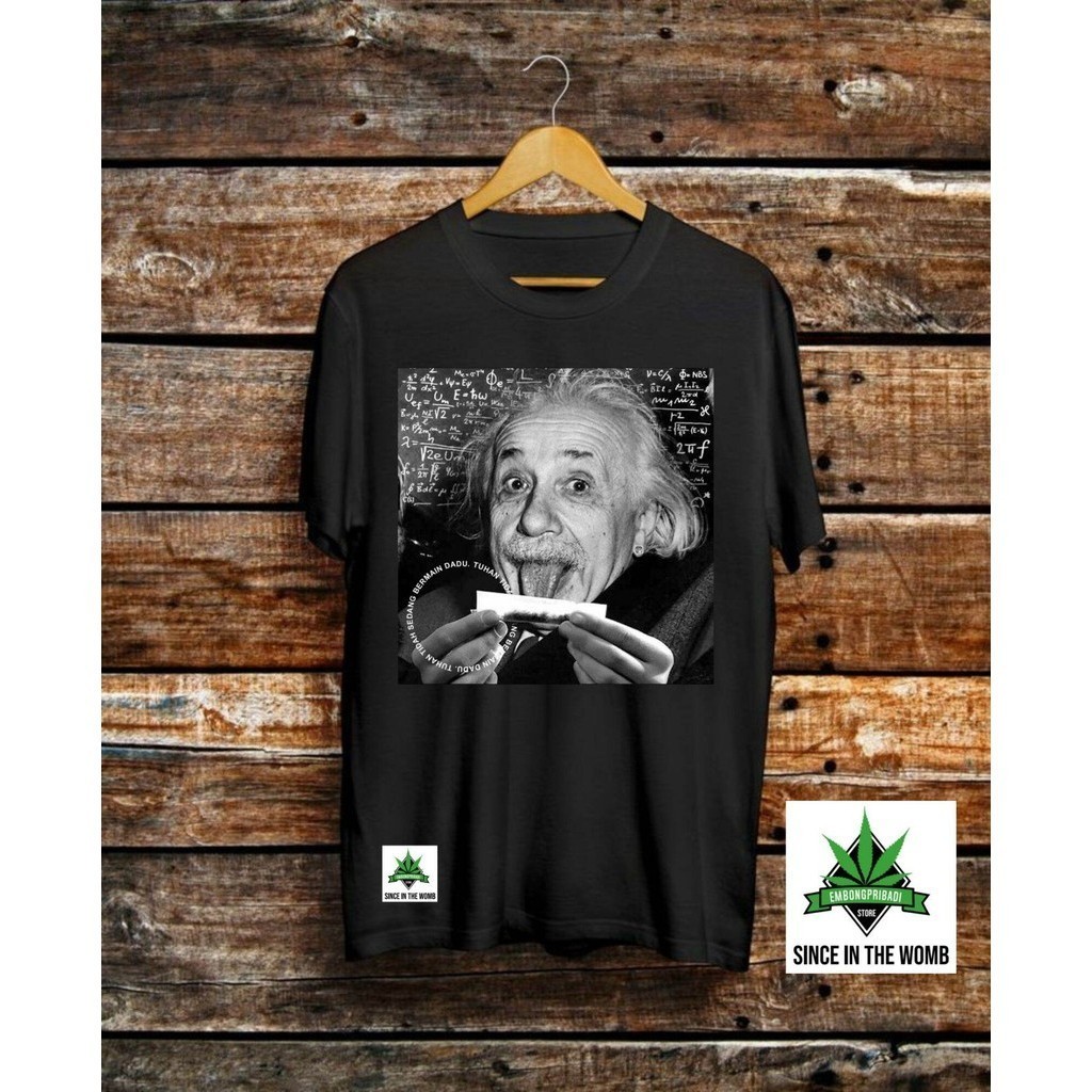 T-SHIRT ALBERT EINSTEIN // KAOS EMBONGPRIBADI