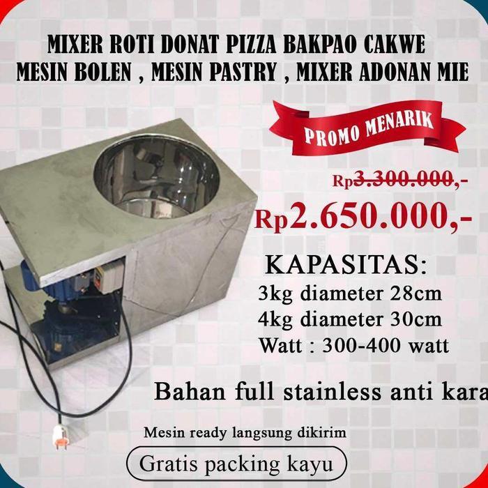 MIXER ADONAN ROTI DONAT PIZZA BAKPAO CAKWE MIE PANGSIT MIXER PENGADUK TEPUNG , MIXER LISTRIK ,MIXER 