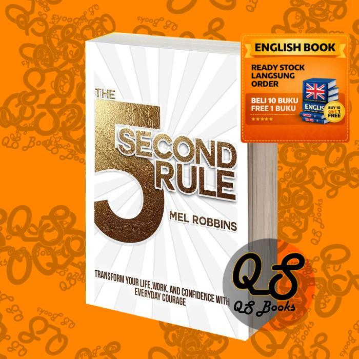 The 5 Second Rule: Transform your Life, Work, and Confidence with Ever