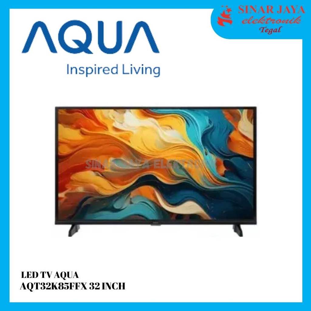 (INSTAN) LED TV AQUA AQT32K85FFX 32 INCH SMART GOOGLE TV