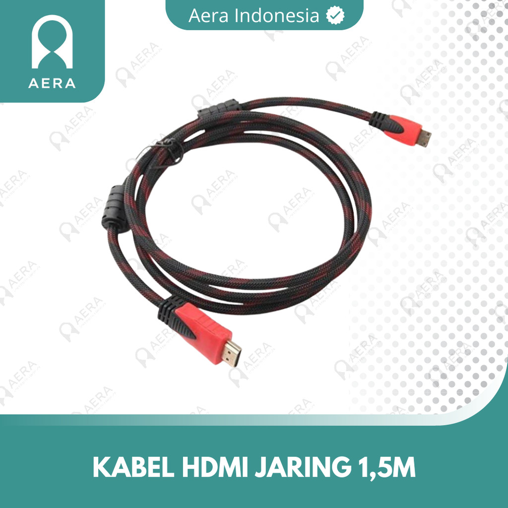 AERA Kabel HDMI 1.5 Meter - Jaring | HDMI 1.5 meter - HDMI to HDMI Cable | Cabel HDMI