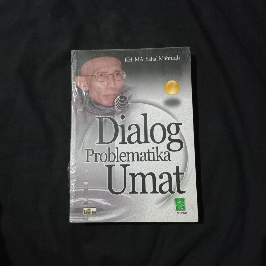 Dialog Problematika Umat : KH MA Sahal Mahfudz